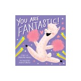 You Are Fantastic! (a Hello!lucky Book)