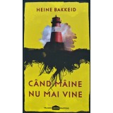 Cand maine nu mai vine - 2020 - Heine Bakkeid (AR376)