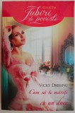 Cum sa te mariti cu un duce &ndash; Vicky Dreiling