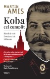 Cumpara ieftin Koba cel cumplit. R&acirc;sul și cele Douăzeci de Milioane - Martin Amis