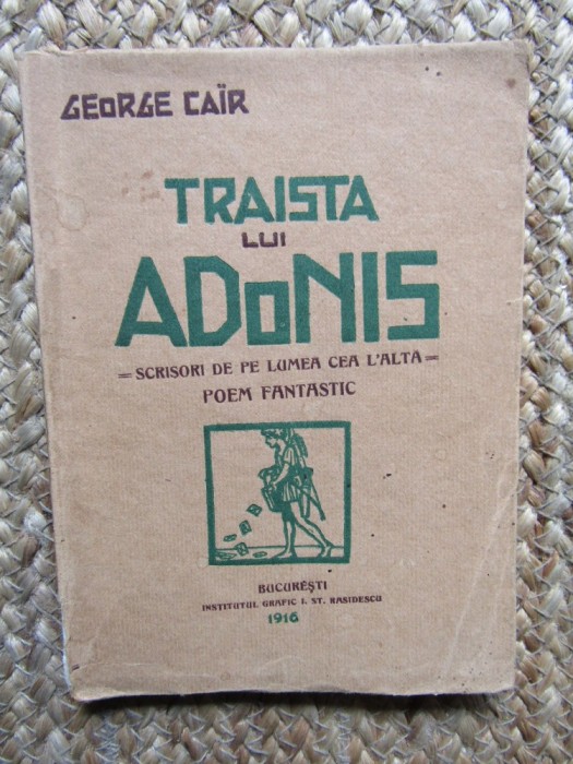 George Cair - Traista lui Adonis: scrisori de pe lumea cea l&#039;altă (1916)