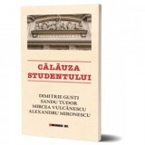 Calauza studentului - Mircea Vulcanescu, Sandu Tudor, Alexandru Mironescu, Dimitrie Gusti