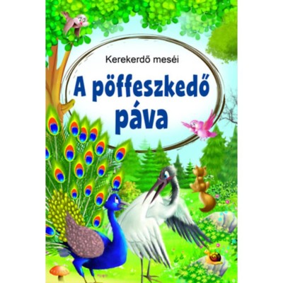A p&amp;ouml;ffeszkedő p&amp;aacute;va - Kerekerdő mes&amp;eacute;i - Ez&amp;oacute;pusz foto