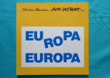 Mihai Stanescu &ndash; Am intrat in Europa ( cu dedicatie si autograf )