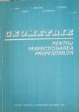 GEOMETRIE PENTRU PERFECTIONAREA PROFESORILOR-A.C. ALBU, V. OBADEANU, F. RADO, I.P. POPESCU, D. SMARANDA