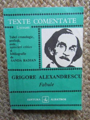 Grigore Alexandrescu - Fabule (Texte comentate) foto