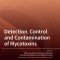 Detection, Control and Contamination of Mycotoxins