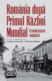 Rom&acirc;nia după Primul Război Mondial - Paperback brosat - Alberto Basciani, Cristina Brăgea - Humanitas