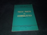 TRATAT PRACTIC DE CRIMINALISTICA VOLUMUL V 1985