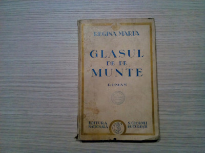 REGINA MARIA - Glasul de pe Munte - roman - 264 p.; coperta originala foto