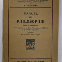 MANUEL DE PHILOSOPHIE par A. CUVILLIER , CLASSE DE MATHEMATHIQUES , 1937