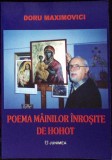 POEMA MAINILOR INROSITE DE HOHOT-DORU MAXIMOVICI-347267