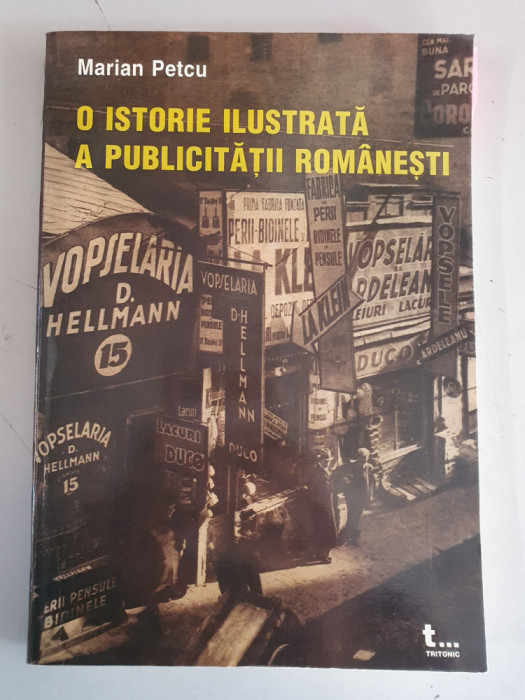 O istorie ilustrata a publicitatii romanesti - Marian Petcu