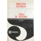 Bretter Gyorgy - Crez si istorie (Editia: 1979)