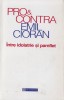 Pro si Contra Emil Cioran, Antologie Diaconu, Humanitas 1998, 464 pagini
