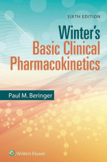 Winter&amp;#039;s Basic Clinical Pharmacokinetics, Paperback/Paul Beringer foto