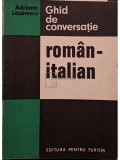 Adriana Lazarescu - Ghid de conversatie roman-italian (Editia: 1974)
