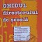 GHIDUL DIRECTORULUI DE SCOALA-ADINA ANDREI, DAN ABACIOAIE-251004