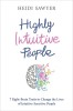 Highly Intuitive People: 7 Right-Brain Traits to Change the Lives of Intuitive-Sensitive People