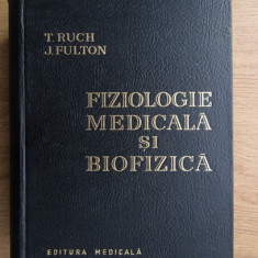 Theodore C. Ruch, John F. Fulton - Fiziologie medicala si biofizica
