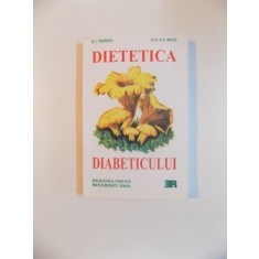 DIETETICA DIABETICULUI de DR. I. BORDEA SI PROF. A.G. MATEI , 2004