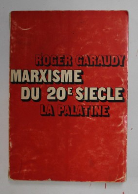 MARXISME DU XXeme SIECLE par ROGER GARAUDY , 1966 foto