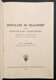 1943 AMENAJARI DE DRUMURI pt. Exploatari Forestiere. Trasee, Terasamente, Sosele