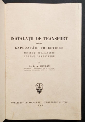 1943 AMENAJARI DE DRUMURI pt. Exploatari Forestiere. Trasee, Terasamente, Sosele foto
