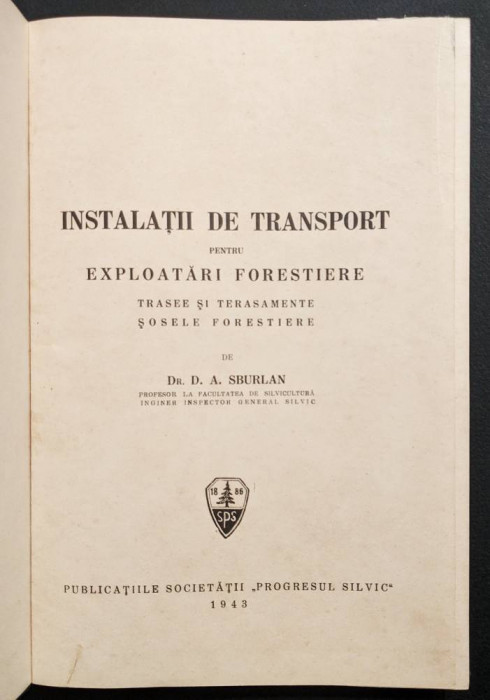 1943 AMENAJARI DE DRUMURI pt. Exploatari Forestiere. Trasee, Terasamente, Sosele