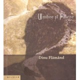 Dinu Flamand - Umbre si faleze - dedicatie autor - 137015