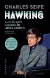 Cumpara ieftin Hawking Hawking. Cum sa devii celebru in lumea stiintei/Charles Seife