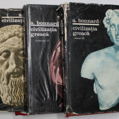 Civilizatia greaca de ANDRE BONNARD ,Vol.I-III
