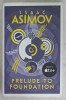 PRELUDE TO FOUNDATION by ISAAC ASIMOV , 2016
