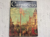 Carpaccio Vittore Clasicii Picturii Universale Simona Varzaru ed. Meridiane 1981
