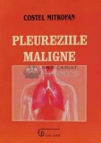Cumpara ieftin PLEUREZIILE MALIGNE - Costel Mitrofan (@B152)