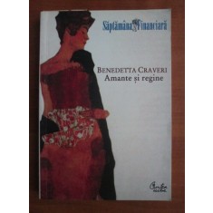 Benedetta Craveri - Amante si regine. Puterea femeilor (2009)