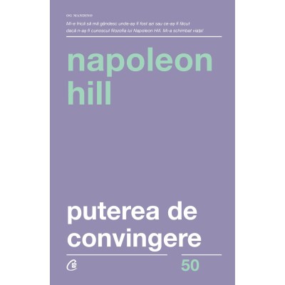 Puterea de convingere. Ed a III a, Napoleon Hill foto