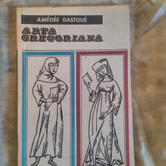 Arta gregoriana-Amedee Gastoue