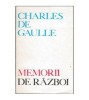 Charles de Gaulle - Memorii de razboi - Chemarea 1974-1942 - 103084