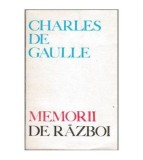 Charles de Gaulle - Memorii de razboi - Chemarea 1974-1942 - 103084