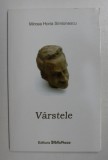 VARSTELE DE MIRCEA HORIA SIMIONESCU , 2007
