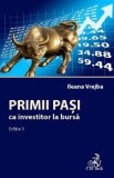 Primii pasi ca investitor la bursa - Ileana Vrejba - Universul Juridic