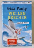 WELLEN BRECHER ( SPARGATOARE DE VALURI ) von GISA PAULY , TEXT IN LIMBA GERMANA , 2018