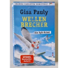 WELLEN BRECHER ( SPARGATOARE DE VALURI ) von GISA PAULY , TEXT IN LIMBA GERMANA , 2018