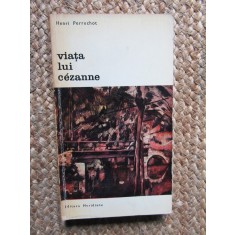 VIATA LUI CEZANNE - Henri Perruchot