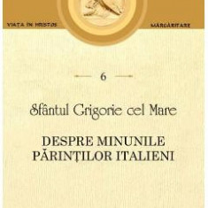 Despre minunile parintilor italieni - Sfantul Grigorie cel Mare