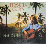 Vinil Francis Goya &lrm;&ndash; Maria Padilha (-VG)