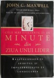 Cele mai eficiente 21 de minute din ziua unui lider. Revitalizeaza-ti spiritul si imputerniceste-ti conducerea &ndash; John C. Maxwell