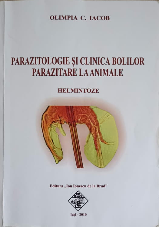 PARAZITOLOGIE SI CLINICA BOLILOR PARAZITARE LA ANIMALE-OLIMPIA C. IACOB |  Okazii.ro