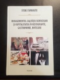 Managementul calității serviciilor și ospitalitatea &icirc;n restaurante, gastronomie, hoteluri - Stere Stavrositu